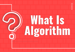 Steps to Make What is an algorithm?